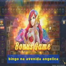 bingo na avenida angelica